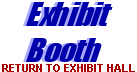 Exhibit Booth - Return to Exhibit Hall